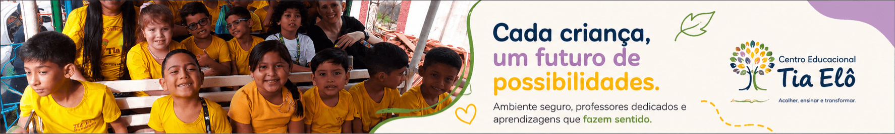 Banner sobre educação acolhedora no Centro Educacional Tia Elô